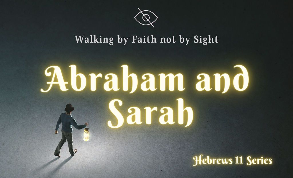 Hall of Faith: Abraham and&nbsp;Sarah